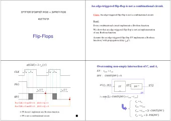 Flip-Flops Assume the an edge-triggered flip-flop FF implements a Boolean function f with