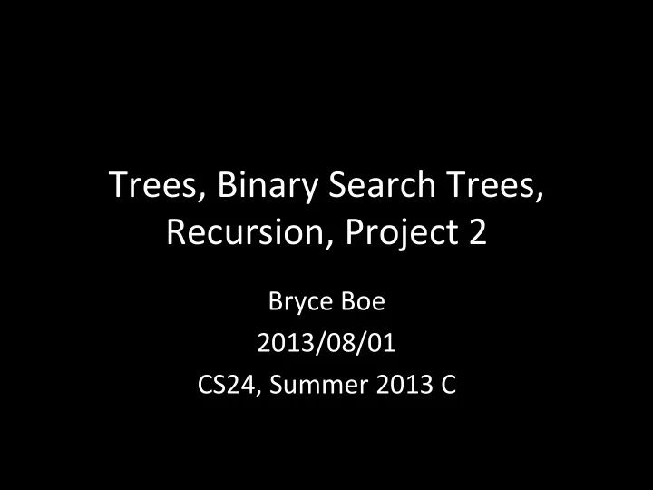 trees binary search trees recursion project 2