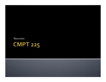 Recursion    Understand  how  the  Fibonacci  series  is  generated