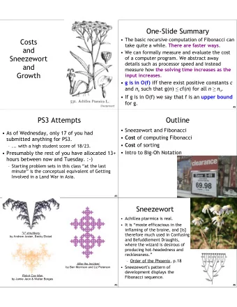 One-Slide Summary   The basic recursive computation of Fibonacci can  Costs take quite a while.