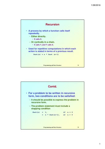 Recursion  A process by which a function calls itself  repeatedly.  Either directly.  X