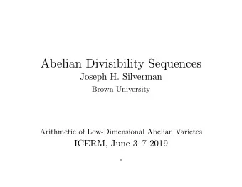 Abelian Divisibility Sequences  Joseph H. Silverman  Brown University  Arithmetic of
