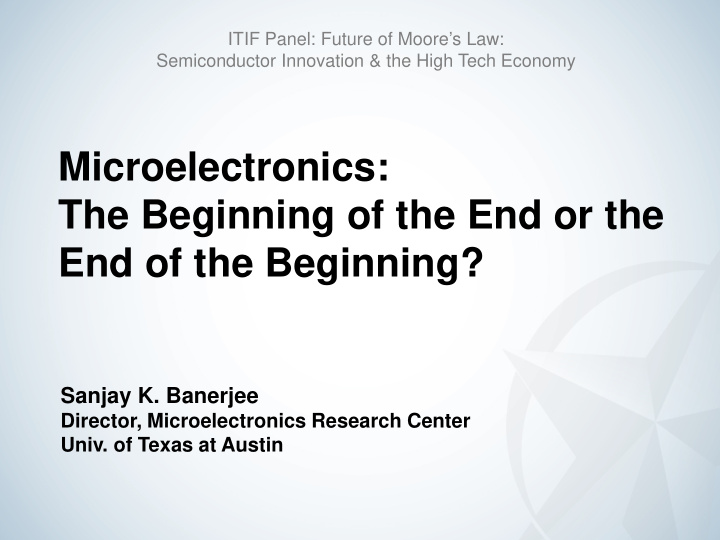 microelectronics the beginning of the end or the end of