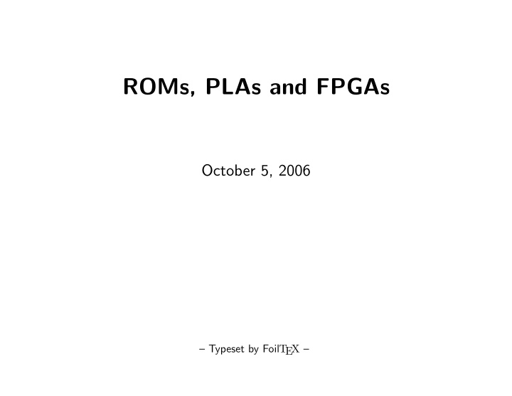 roms plas and fpgas