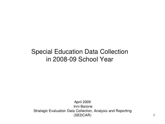 Special Education Data Collection  in 2008-09 School Year  April 2009  Inni Barone  Strategic