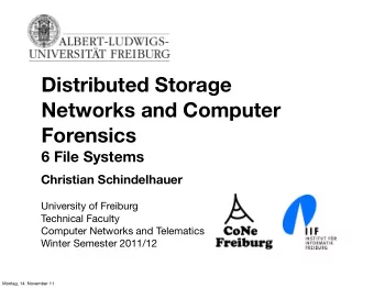 Distributed Storage  Networks and Computer  Forensics  6 File Systems  Christian Schindelhauer