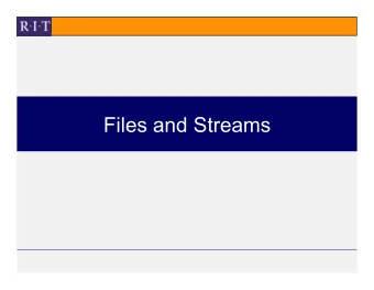 Files and Streams  File Directories  File Directory  A set of files and other (sub)directories