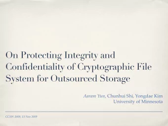 On Protecting Integrity and  Confidentiality of Cryptographic File  System for Outsourced Storage