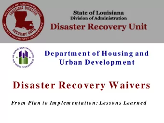 Disaster Recovery Waivers  From  Pla n to Im p lem enta tion: Lessons Lea rned  Suggestions to