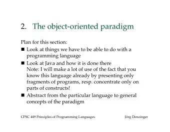 2. The object-oriented paradigm  Plan for this section:  n Look at things we have to be able