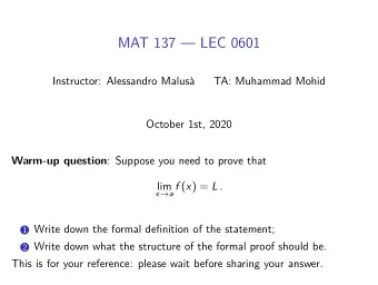 MAT 137  LEC 0601  Instructor: Alessandro Malus  TA: Muhammad Mohid  October 1st, 2020 Warm-up