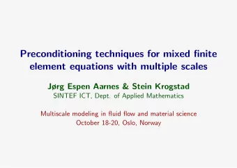 Preconditioning techniques for mixed finite  element equations with multiple scales  Jrg Espen