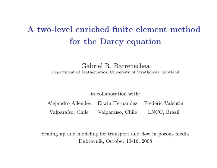 a two level enriched finite element method for the darcy