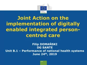 Joint Action on the  implementation of digitally  enabled integrated person-  centred care  Filip