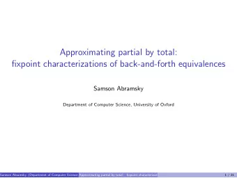 Approximating partial by total:  fixpoint characterizations of back-and-forth equivalences  Samson