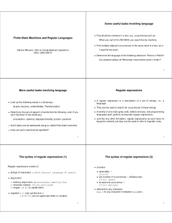 Some useful tasks involving language  Find all phone numbers in a text, e.g., occurrences such