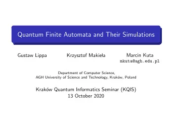 Quantum Finite Automata and Their Simulations  Gustaw Lippa  Krzysztof Makie  la  Marcin Kuta
