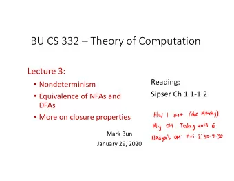 BU CS 332  Theory of Computation Lecture 3:  Reading:  Nondeterminism Sipser Ch 1.1  1.2