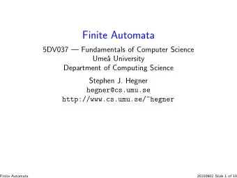 Finite Automata  5DV037  Fundamentals of Computer Science  Ume  a University  Department of