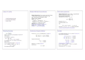 Lecture 14. Outline.  Modular Arithmetic Fact and Secrets  There exists a polynomial... Modular