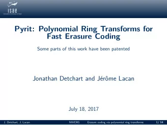 Pyrit: Polynomial Ring Transforms for  Fast Erasure Coding  Some parts of this work have been