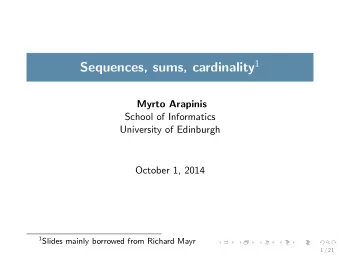 Sequences Sequences are ordered lists of elements, e.g. 2, 3, 5, 7, 11, 13, 17, 19, . . . or a , b