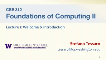 Foundations of Computing II  Lecture 1: Welcome &amp; Introduction  Stefano Tessaro