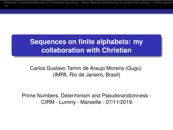 sequences on finite alphabets my collaboration with