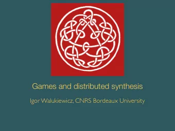 Games and distributed synthesis  Igor Walukiewicz, CNRS Bordeaux University  Input  C  Church,