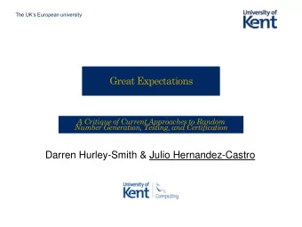 Great Expectations  A Critique of Current Approaches to Random  Number Generation, Testing, and