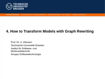4. How to Transform Models with Graph Rewriting P r o f . D r . U . A  m a n n  Technische