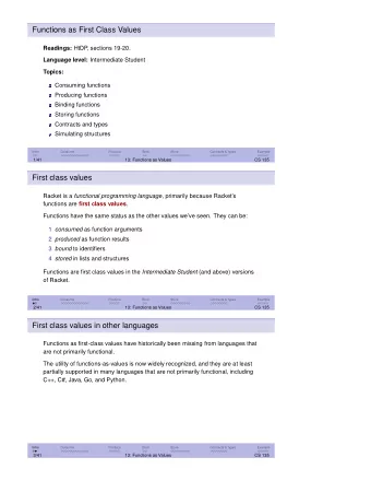 Functions as First Class Values Readings: HtDP  , sections 19-20. Language level: Intermediate