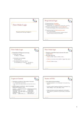 First-Order Logic J Propositional logic is compositional: q meaning of B 1,1  P 1,2 is