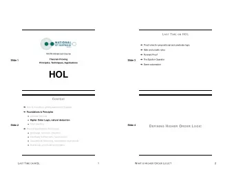 HOL C ONTENT  Intro &amp; motivation, getting started with Isabelle  Foundations &amp;