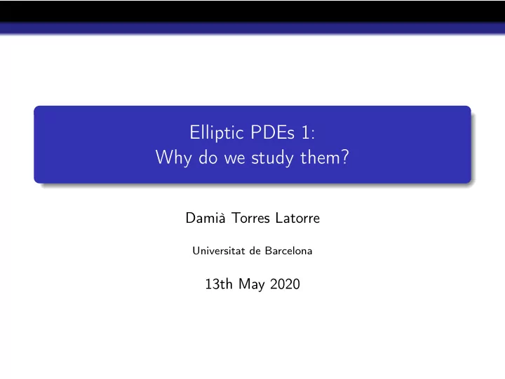 elliptic pdes 1 why do we study them