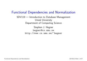 Functional Dependencies and Normalization  5DV119  Introduction to Database Management  Ume  a