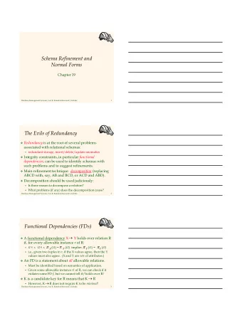 Schema Refinement and  Normal Forms  Chapter 19  Database Management Systems, 3ed, R. Ramakrishnan