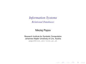 Information Systems  Relational Databases  Nikolaj Popov  Research Institute for Symbolic