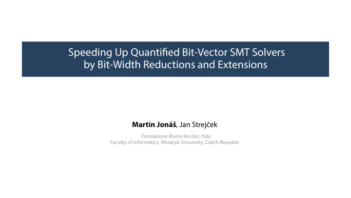 speeding up quantifjed bit vector smt solvers by bit