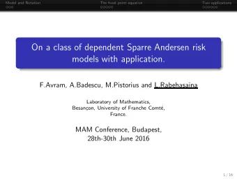 On a class of dependent Sparre Andersen risk  models with application.  F.Avram, A.Badescu,