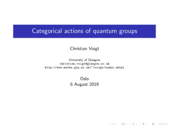 Categorical actions of quantum groups  Christian Voigt  University of Glasgow