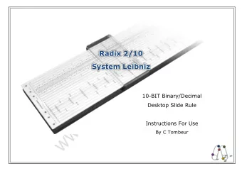 Radix 2/10  System Leibniz  10-BIT Binary/Decimal Desktop Slide Rule  Instructions For Use  By C