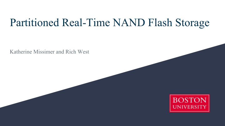 partitioned real time nand flash storage