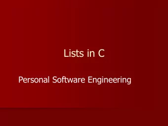Lists in C  Personal Software Engineering  But First - How Much Space Is Needed?  For strings, we