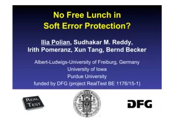 No Free Lunch in  Soft Error Protection?  Ilia Polian, Sudhakar M. Reddy,  Irith Pomeranz, Xun