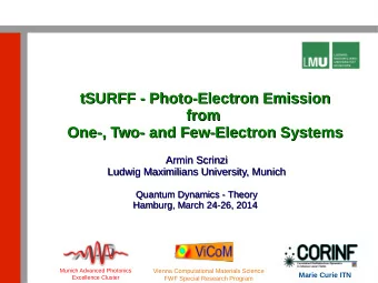 tSURFF - Photo-Electron Emission  tSURFF - Photo-Electron Emission  from  from  One-, Two- and