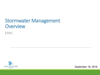 Stormwater Management  Overview  EPAC  September 18, 2019  History of Development   Pre 1930s: