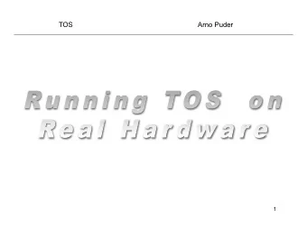 TOS  Arno Puder  1  Demo Kernel  /* tos/kernel/main.c */  #include &lt;kernel.h&gt;  WINDOW