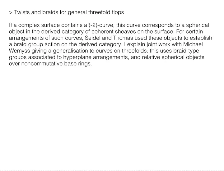 twists and braids for general threefold flops if a