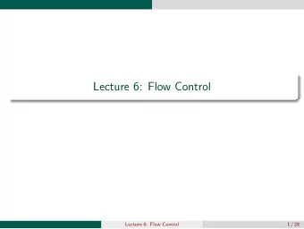 Lecture 6: Flow Control  Lecture 6: Flow Control  1 / 28  Relational Expressions Conditions in if